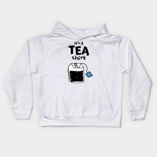 It's a Happy Tea shirt Kids Hoodie